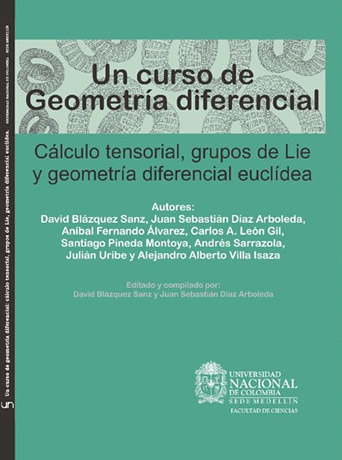 Un curso de geometría diferencial: cálculo tensorial, grupos de Lie y geometría diferencial euclídea, es un libro escrito a varias manos.
