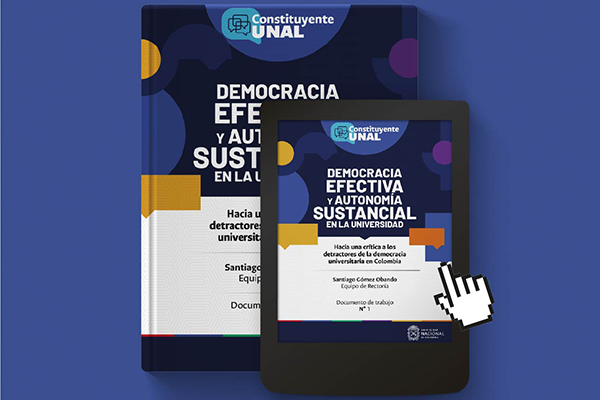 El documento orienta sobre el proceso constituyente que se vive en la UNAL.